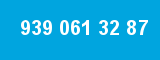 939 061 32 87